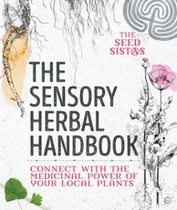 The Sensory Herbal Handbook