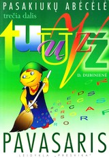 Pasakiukų abėcėlė. Pavasaris. Trečia dalis
