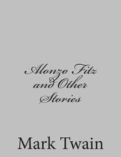 Alonzo Fitz and Other Stories