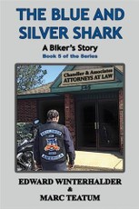Blue and Silver Shark: A Biker's Story
