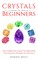 Crystals For Beginners