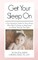 Get Your Sleep On