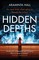 Hall, A: Hidden Depths