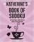 Katherine's Book Of Sudoku