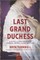 The Last Grand Duchess