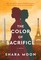 The Color of Sacrifice