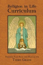 Religion in Life Curriculum Third Grade Teachers Plan Book and Manual