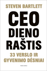 CEO dienoraštis. 33 verslo ir gyvenimo dėsniai