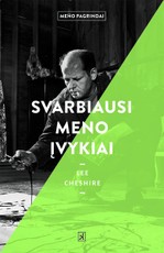 SVARBIAUSI MENO ĮVYKIAI: penkiasdešimt kruopščiai atrinktų atsitiktinių ar ilgai planuotų Vakarų meno raidą pakeitusių nutikimų, pradedant Renesansu ir baigiant šiais laikais