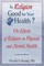 Koenig, H: Is Religion Good for Your Health?
