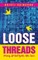 Loose Threads