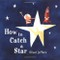 How to Catch a Star