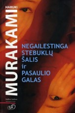 Negailestinga stebuklų šalis ir Pasaulio galas (2006)