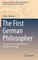 The First German Philosopher