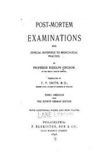 Post-Mortem Examinations, with Especial Reference to Medico-Legal Practice
