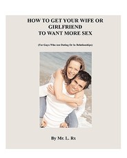 How To Get Your Wife Or Girlfriend To Want More Sex