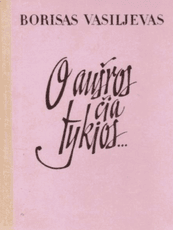 O aušros čia tykios...