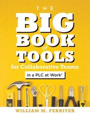 Big Book of Tools for Collaborative Teams in a Plc at Work(r)