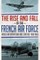 The Rise and Fall of the French Air Force