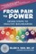 From Pain to Power