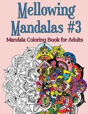 Mellowing Mandalas, Book #3