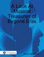 A Look At Musical Treasures of Bygone Eras