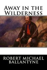Away in the Wilderness