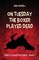 On Tuesday the Boxer Played Dead