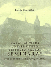 Karaliaučiaus universiteto lietuvių kalbos seminaras. Istorija ir reikšmė lietuvių kultūrai