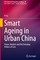 Smart Ageing in Urban China
