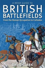 A Brief Guide to British Battlefields