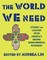 The World We Need