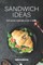 Sandwich Ideas