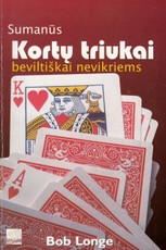 Sumanūs kortų triukai beviltiškai nevikriems