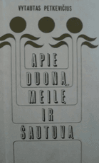 Apie duoną, meilę ir šautuvą