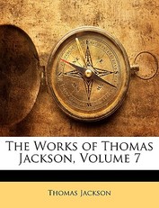The Works of Thomas Jackson, Volume 7