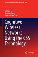 Cognitive Wireless Networks Using the CSS Technology