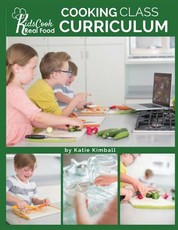 Kids Cook Real Food