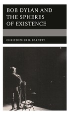 Bob Dylan and the Spheres of Existence