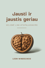 Jausti ir jaustis geriau. Kelionė link atsipalaidavimo