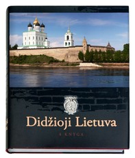 Didžioji Lietuva. Greater Lithuania. 4 knyga