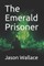 The Emerald Prisoner