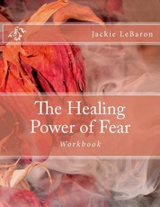 The Healing Power of Fear