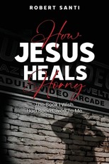 How Jesus Heals Horny