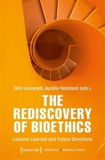 The Rediscovery of Bioethics