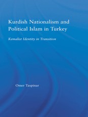 Kurdish Nationalism and Political Islam in Turkey