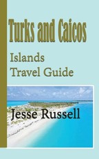Turks and Caicos Islands Travel Guide
