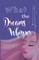 What the Dreams Whisper