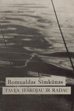 Tavęs ieškojau ir radau