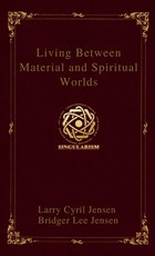Living Between Material and Spiritual Worlds